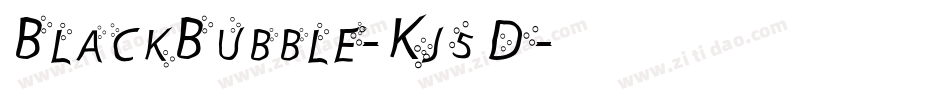 BlackBubble-Kj5D字体转换