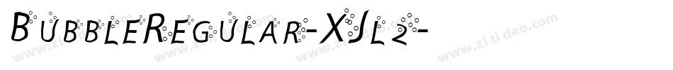 BubbleRegular-XJl2字体转换