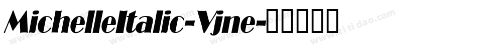 MichelleItalic-Vjne字体转换