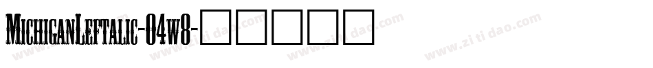 MichiganLeftalic-O4w8字体转换