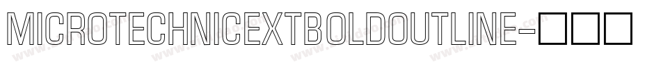 MicroTechnicExtBoldOutline字体转换