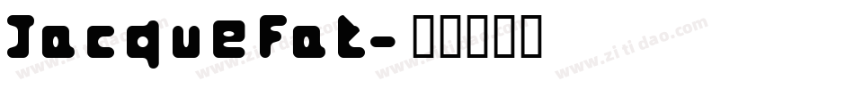 JacqueFat字体转换