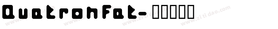 QuatronFat字体转换