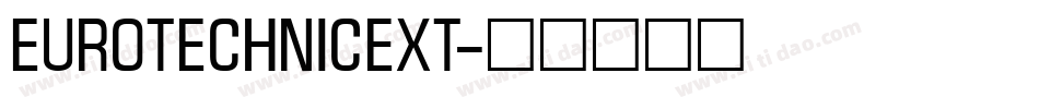 EuroTechnicExt字体转换