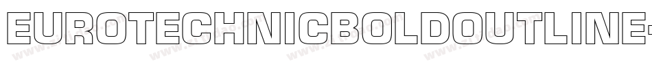 EuroTechnicBoldOutline字体转换