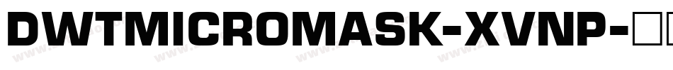 DwtMicroMask-XVnP字体转换