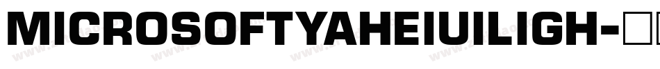 microsoftyaheiuiligh字体转换
