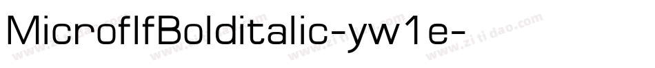 MicroflfBolditalic-yw1e字体转换 MicroflfBolditalic-yw1e字体转换