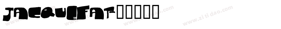 JacqueFat字体转换