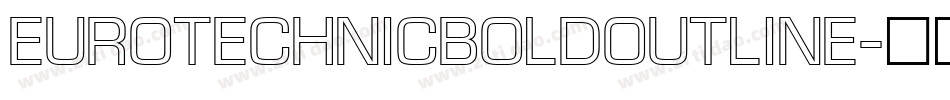 EuroTechnicBoldOutline字体转换