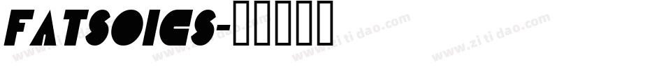 Fatsoics字体转换