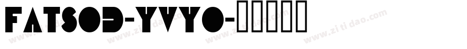 FatsoD-YVyo字体转换