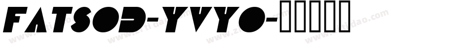FatsoD-YVyo字体转换
