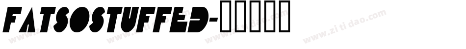 FatsoStuffed字体转换