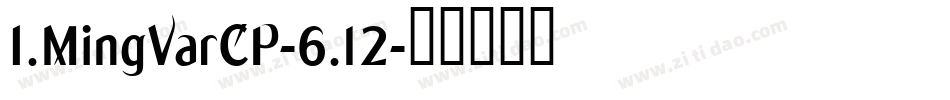 I.MingVarCP-6.12字体转换