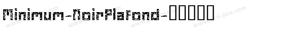 Minimum-NoirPlafond字体转换