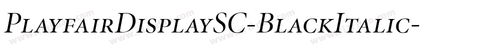 PlayfairDisplaySC-BlackItalic字体转换