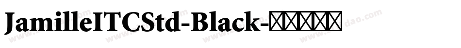 JamilleITCStd-Black字体转换