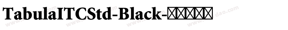 TabulaITCStd-Black字体转换