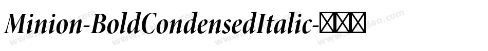 Minion-BoldCondensedItalic字体转换
