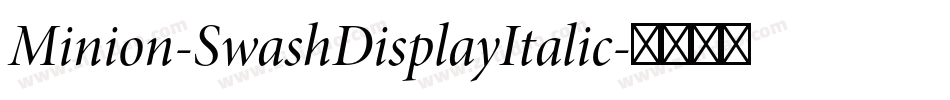 Minion-SwashDisplayItalic字体转换