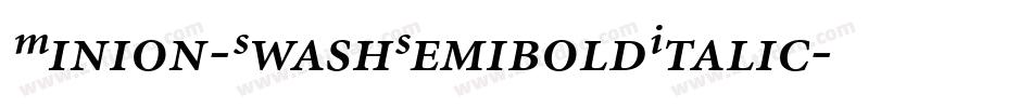Minion-SwashSemiboldItalic字体转换
