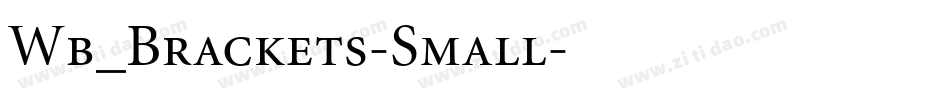 Wb_Brackets-Small字体转换