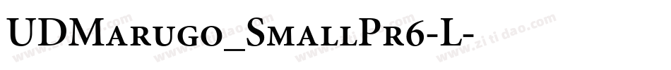 UDMarugo_SmallPr6-L字体转换 UDMarugo_SmallPr6-L字体转换