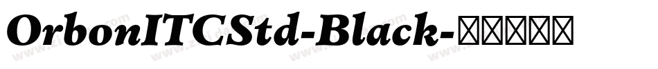 OrbonITCStd-Black字体转换