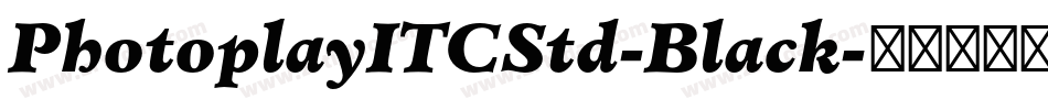PhotoplayITCStd-Black字体转换