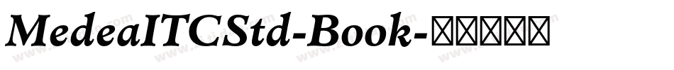 MedeaITCStd-Book字体转换