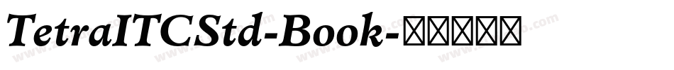 TetraITCStd-Book字体转换