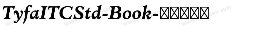 TyfaITCStd-Book字体转换