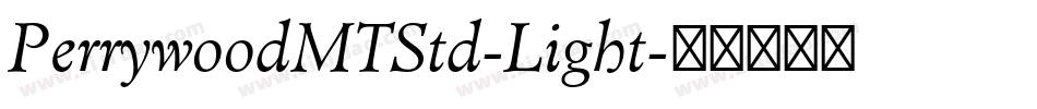 PerrywoodMTStd-Light字体转换