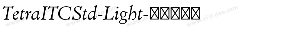 TetraITCStd-Light字体转换