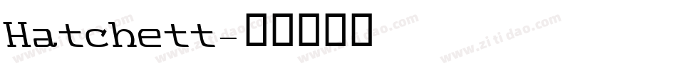 Hatchett字体转换