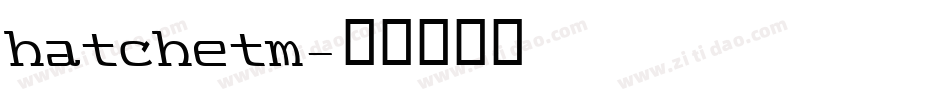 hatchetm字体转换