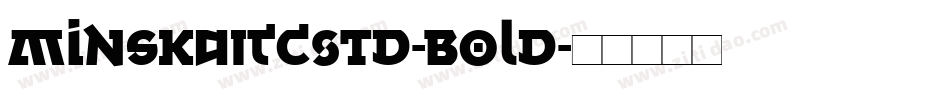 MinskaITCStd-Bold字体转换