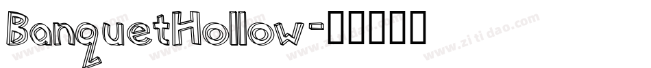 BanquetHollow字体转换