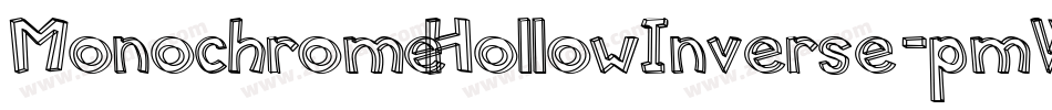 MonochromeHollowInverse-pmWK字体转换 MonochromeHollowInverse-pmWK字体转换