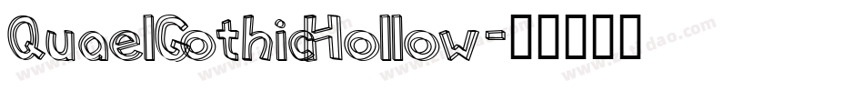 QuaelGothicHollow字体转换