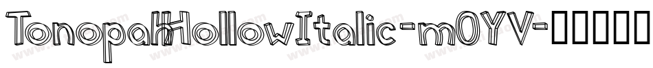 TonopahHollowItalic-mOYV字体转换