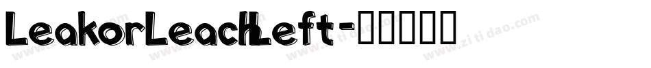 LeakorLeachLeft字体转换