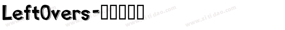 LeftOvers字体转换