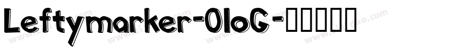 Leftymarker-0loG字体转换