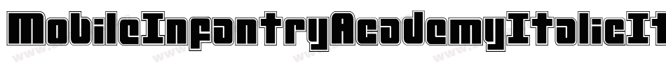 MobileInfantryAcademyItalicItalic-RaAA字体转换 MobileInfantryAcademyItalicItalic-RaAA字体转换