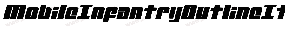 MobileInfantryOutlineItalicItalic-vWZE字体转换