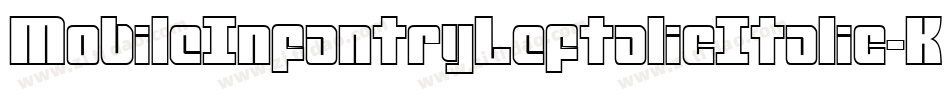 MobileInfantryLeftalicItalic-KXOy字体转换
