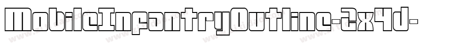 MobileInfantryOutline-2x4d字体转换 MobileInfantryOutline-2x4d字体转换