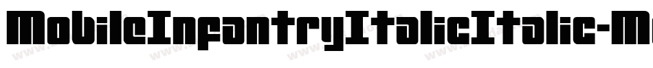 MobileInfantryItalicItalic-MoOJ字体转换 MobileInfantryItalicItalic-MoOJ字体转换